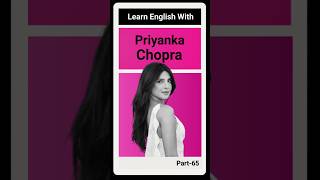 Learn English With Priyanka Chopra