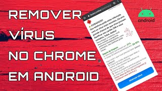 Remover "Vírus" do Chrome em Android