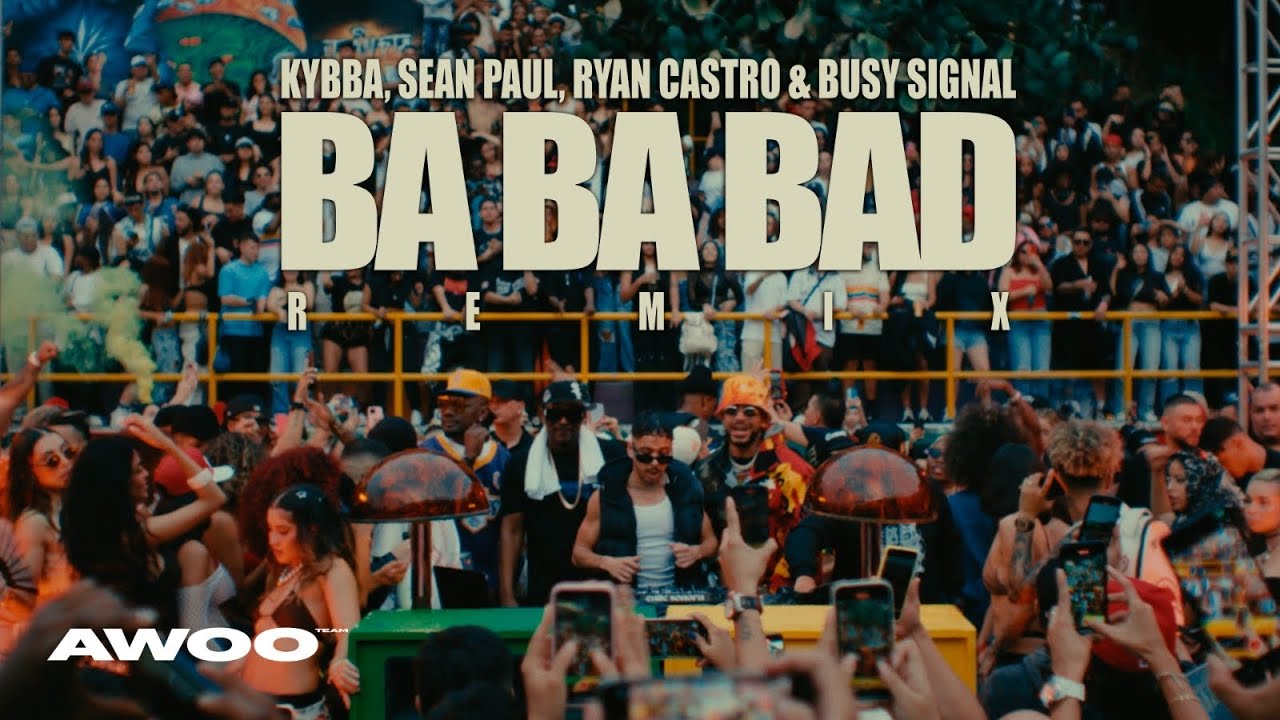 Kybba, Ryan Castro, Sean Paul & Busy Signal - BA BA BAD REMIX (Video Oficial)