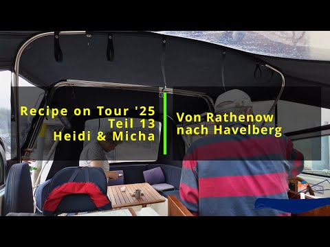 Recipe on Tour 2025 Teil 13: Von Rathenow fahren wir durch die Havel nach Havelberg.