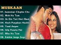 Muskaan Movie All Song Audio Jukebox Aftab Shivdasani Gracy Singh