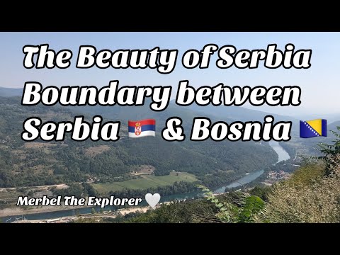 The Beauty Of Serbia 🇷🇸 | Boundary between Serbia & Bosnia 🇧🇦 ||Merbel The Explorer