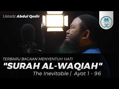 Terbaru Ustadz Abdul Qodir Menangis - Bacaan Al Quran Menyentuh Hati (Surah Al-Waqi'ah) Emotional