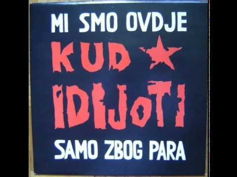 KUD Idijoti - Mi Smo Ovdje Samo Zbog Para