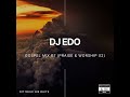 DJ Edo Gospel MiX 07 Praise Worship 02