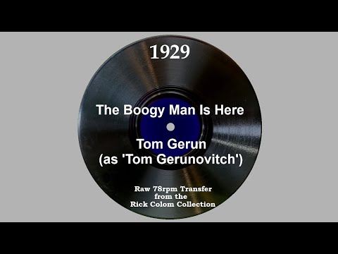 1929 Tom Gerun - The Boogy Man Is Here (Steve Bowers & Trio, vocal)