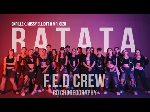 RATATA - Skrillex, Missy Elliott, Mr.Oizo | CỘ CHOREOGRAPHY | FED CREW