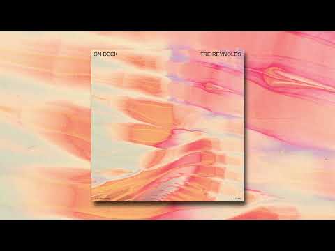 Tre Reynolds - On Deck