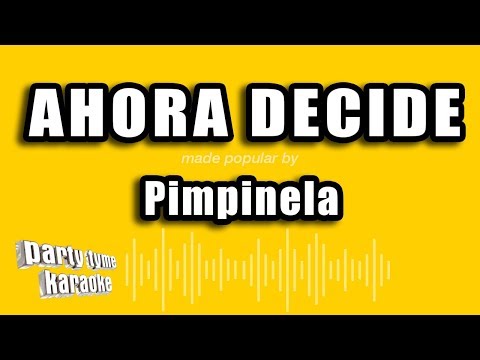Ahora Decide - Pistas De Pimpinela
