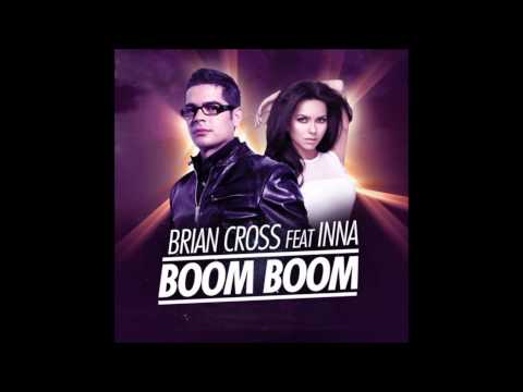 INNA ft. BRIAN CROSS - Boom Boom (Radio Edit)