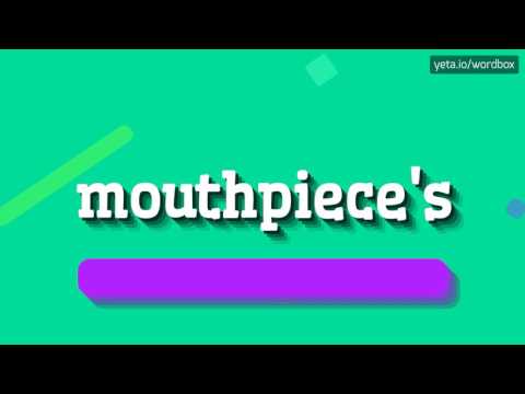 HOW TO PRONOUNCE MOUTHPIECE'S? #mouthpiece's