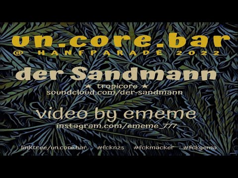 der Sandmann -  live at un.core.bar @ hanfparade 2022