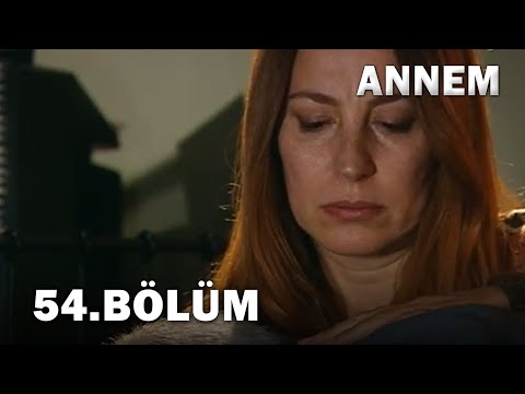 Annem 54. Bölüm - FULL Bölüm