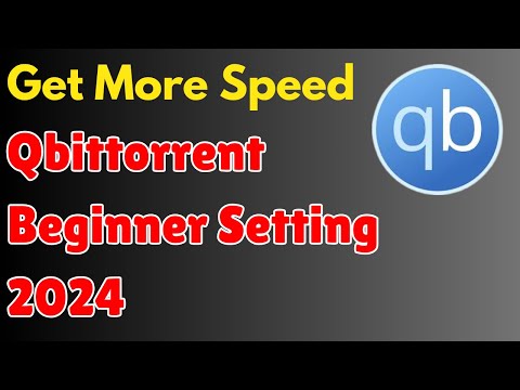 New User Torrenting Guide 2024 100% SAFE - Qbittorrent Best Setting for 2024