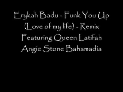 Erykah Badu - Funk You Up (Love of my life) - Remix