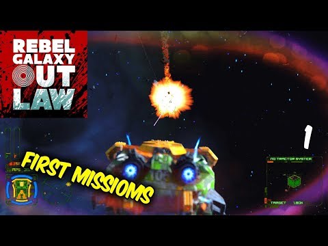 Rebel Galaxy Outlaw #1  Our first missions, we are out to make some money.