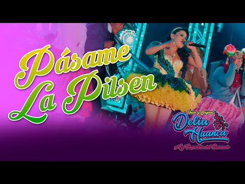 Pasame La Pilsen – Delia Huanca (Video Oficial) | Huayno Sureño 2025 Perú