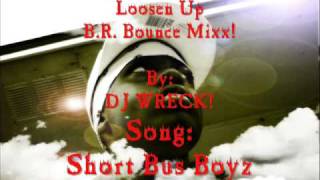 L00SEN UP B0UNCE MiXX! BY DJ WRECK THANG