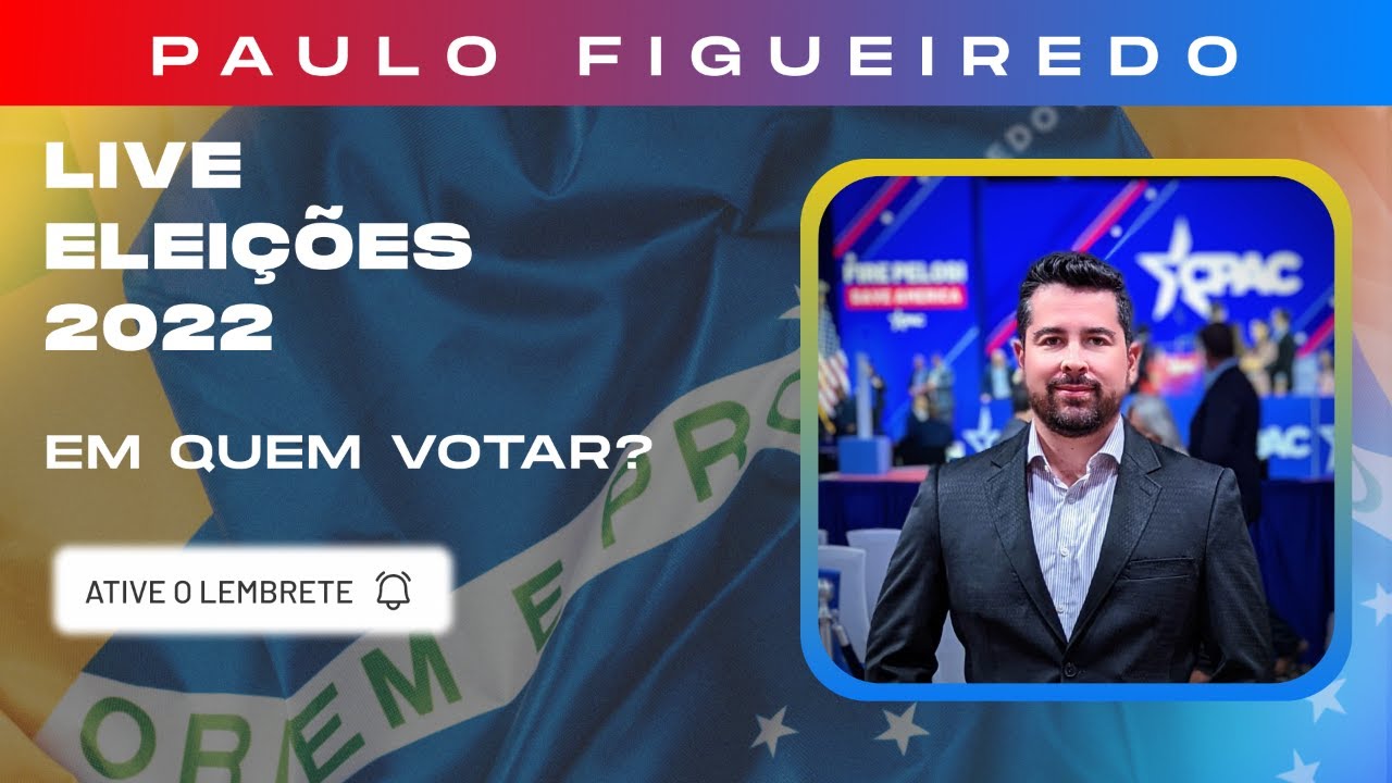Eleições 2022 - Em Quem Votar? Sugestões Para Cada Estado!