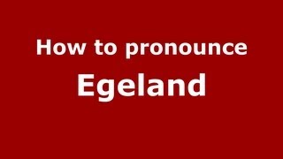 How to pronounce Egeland