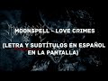 Moonspell - Love Crimes (Lyrics/Sub Español) (HD)