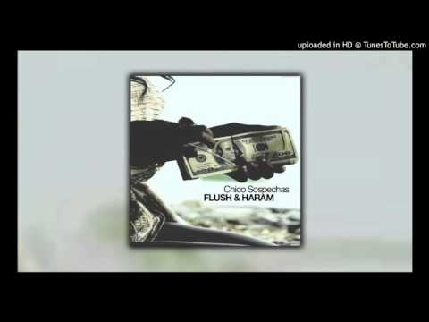CHICO SOSPECHAS - TOTO RIINA [FLUSH & HARAM]