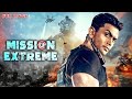 MISSION EXTREME Tamil Dubbed Action Thriller Full Movie Arifin Shuvoo Oishee