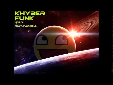 Khyberfunk - Hero (Feat. Farisha)