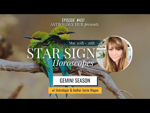[STAR SIGN HOROSCOPES WEEKLY] "Gemini Season!" May 20 - May 26, 2022 w/ Jamie Magee