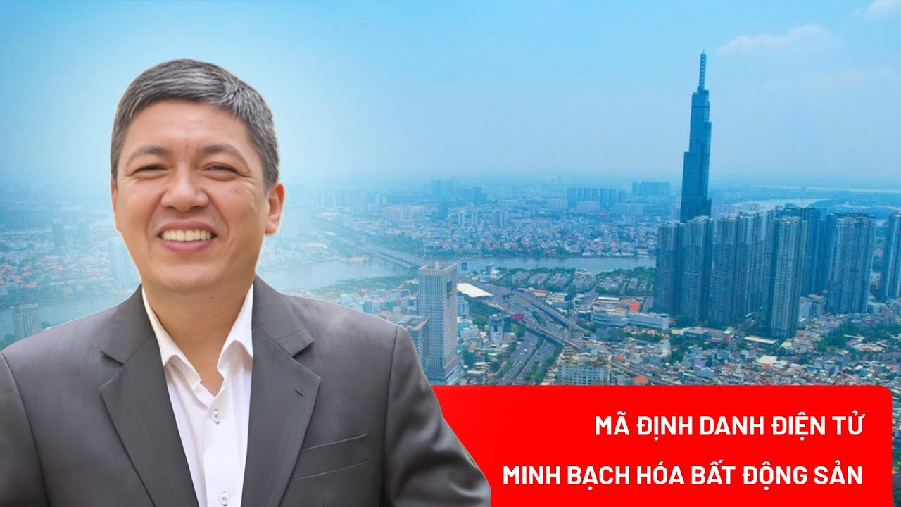 Mỗi bất động sản một mã định danh: Bước đi mới lập lại trật tự thị trường