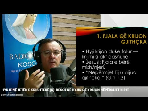 HYRJE NË JETËN E KRISHTERË (6): BESOJ NË HYJIN QË KRIJON NËPËRMJET BIRIT