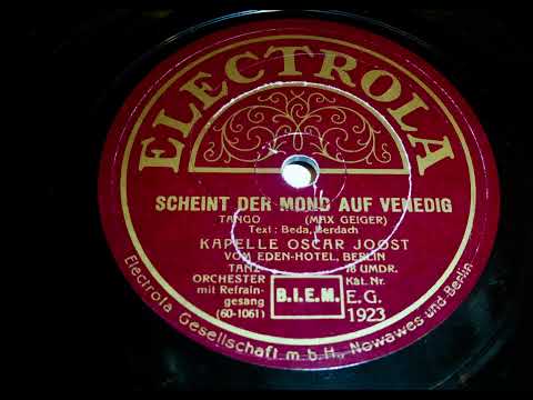 Oscar Joost singt: Scheint der Mond auf Venedig (1930)
