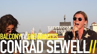 CONRAD SEWELL - CHANGING (BalconyTV)