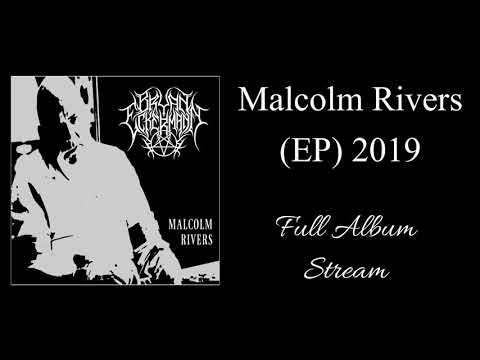 BRYAN ECKERMANN - MALCOLM RIVERS EP (OFFICIAL ALBUM STREAM 2019)