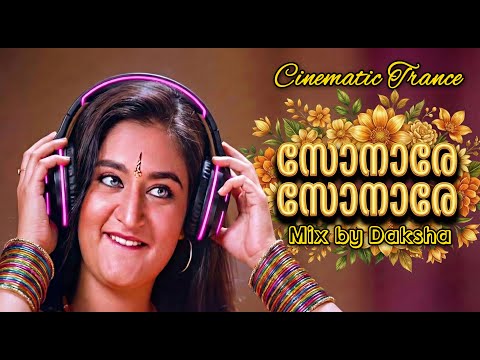 Sonare Sonare | Malayalam Trance Mix by Daksha | Punjabi House | Malayalam Remix
