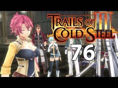 The Legend of Heroes Trails Of Cold Steel 3 Walkthrough Part 76 [PS4, PC, Switch]