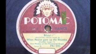♫ DON MACKAY ♫  BILLI + WHEN MEXICO GAVE UP THE RHUMBA + GYPSY DANCE + SINGING THROUGH ♫