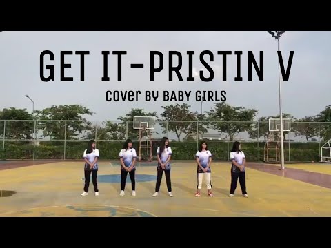 Get​ It​ -​ PRISTIN​ V​ cover​ by​ BABY​ GIRLS