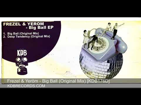 Frezel & Yeröm - Big Ball (Original Mix) [KDB176D]