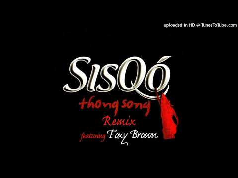 Sisqo - Thong Song [Explicit Remix] (feat. Foxy Brown)