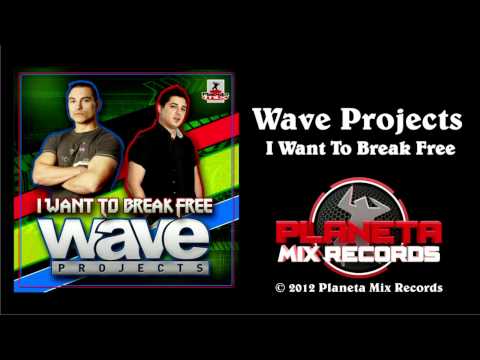 Wave Projects - I Want To Break Free (Radio Edit)