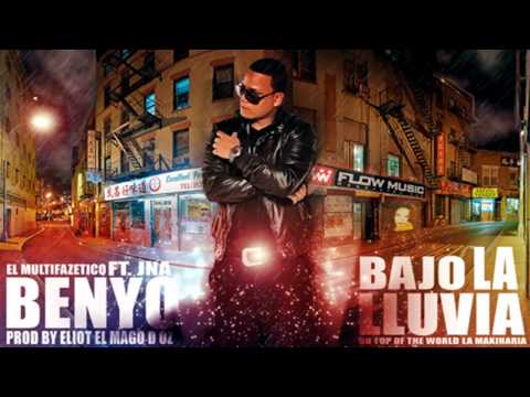 Benyo El Multifazetico Ft. JNA - Bajo La Lluvia (Prod. By Eliot El Mago -D- OZ)