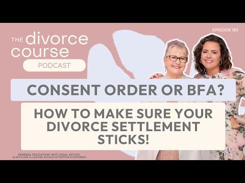 Watch — Consent orders or binding financial agreements, and how to make your settlement stick — Australian Family Lawyers
