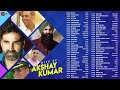 Best Of Akshay Kumar 69 Superhit Songs Ve Maahi Tere Sang Yaara Teri Mitti Aaj Se Teri More