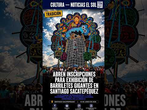 Abren inscripciones para exhibición de barriletes gigantes en Santiago Sacatepéquez