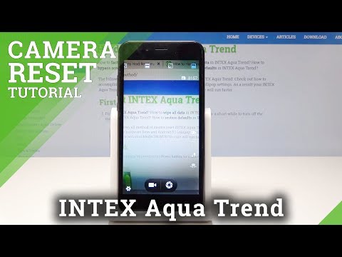 How to Fix Camera in INTEX Aqua Trend - Reset Camera Settings