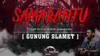 Download lagu BERMALAM DI POS 4 SAMARANTU GUNUNG SLAMET VIA BAMBANGAN - KISAH MISTIS PENDAKIAN GUNUNG SLAMET mp3 Download lagu BERMALAM DI POS 4 SAMARANTU GUNUNG SLAMET VIA BAMBANGAN - KISAH MISTIS PENDAKIAN GUNUNG SLAMET mp3