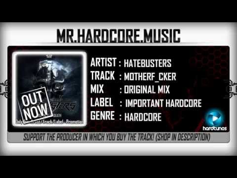 Hatebusters - Motherf_cker (FULL) [HQ|HD]