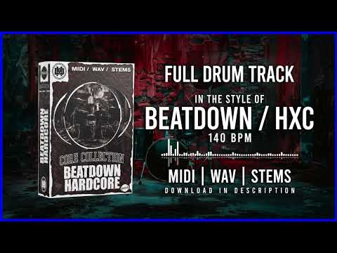 FULL DRUM TRACK IN THE STYLE OF BEATDOWN / HXC 140BPM