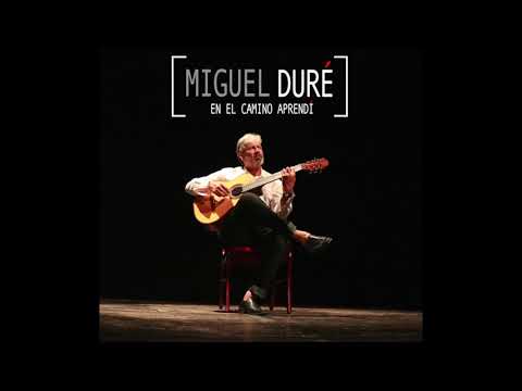 Miguel Duré  02 Todavia cantamos